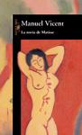 741. 150407. 31.  La novia de Matisse, novela de Manuel Vicent.