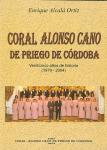 03.01. Coral Alonso Cano de Priego de Córdoba. Veinticinco años de historia. (1979-2004).